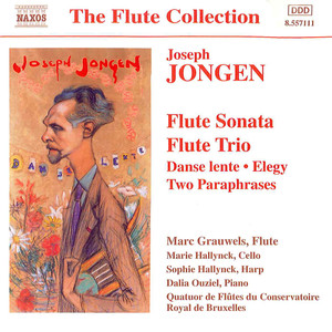 JONGEN: Flute Sonata / Flute Trio / Danse lente / Elegie