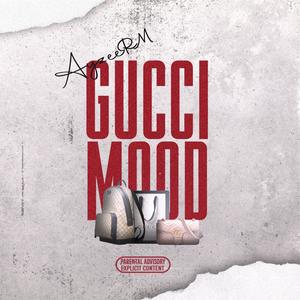Gucci Mood (Explicit)