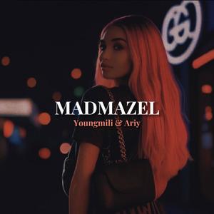 Madmazel (feat. Ariy) (Explicit)