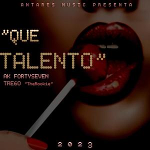 Que Talento (feat. AK FortySeven & Tre60 