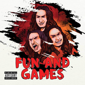 Fun and Games (Explicit)