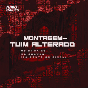 Montagem-Tuim Alterado (Explicit)