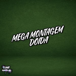 Mega Montagem Doida (Explicit)