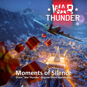 Moments of Silence (From "War Thunder"Original Game Soundtrack)