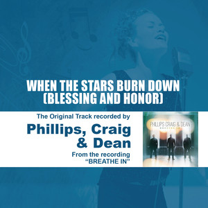 When The Stars Burn Down(Blessing and Honor) (Performance Track No Background Vocals)