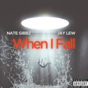When I Fall (feat. Jay Lew) (Explicit)