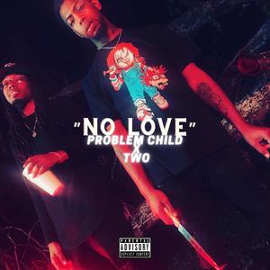 No Love(feat. TWO) (Explicit)
