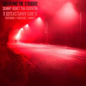 Surviving The Struggle (feat. J.Vengeance, Gamblez & Skinny Bonez Tha Godfatha) (Explicit)