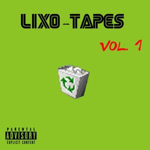 Lixo-Tapes, vol. 1 (Explicit)