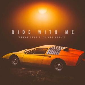 Ride With Me (feat. Prince Philly) [Explicit]