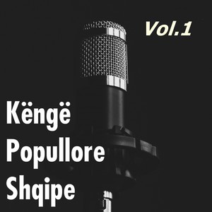 Kenge Popullore Shqipe, Vol. 1