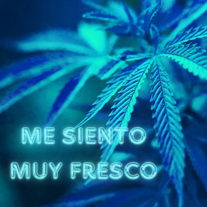 Me siento muy fresco