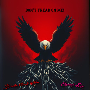 Don't Tread On Me! (Explicit)