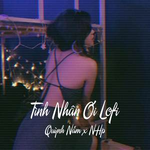 Tình Nhân Ơi (Lofi)