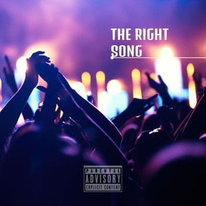 The Right Song (Explicit)