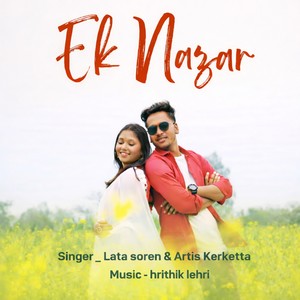 Ek Nazar (Nagpuri Romantic Song)