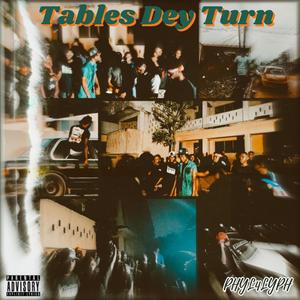 Tables Dey Turn (Explicit)