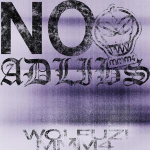 no adlibs . (feat. wolfuzi) (Explicit)