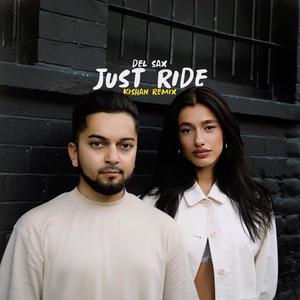Just Ride (feat. Harvs Le Toad) (Kishan Remix)