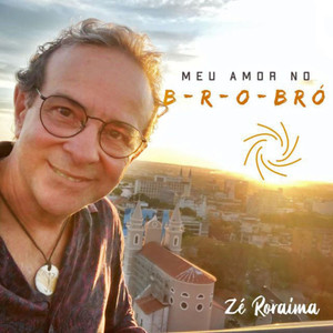 Meu Amor No B-R-O-BRÓ