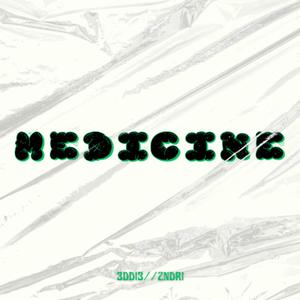 MEDICINE (feat. ZNDR!)