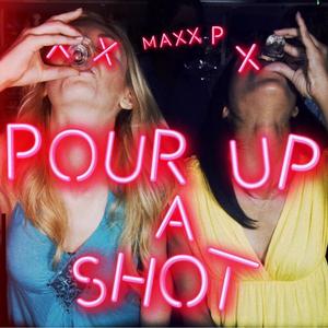 Pour Up a Shot (Explicit)