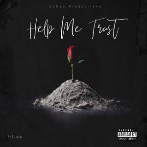 Help Me Trust (Explicit)