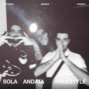 SOLA ANDATA (freestyle) (feat. Fonse20900, MR Rizzus & LVX) (Explicit)