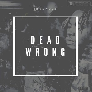 DEAD WRONG (Explicit)