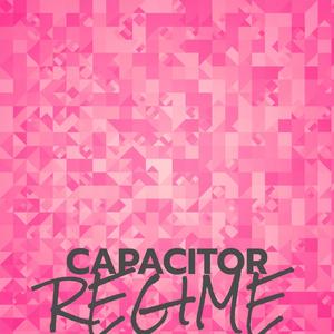 Capacitor Regime