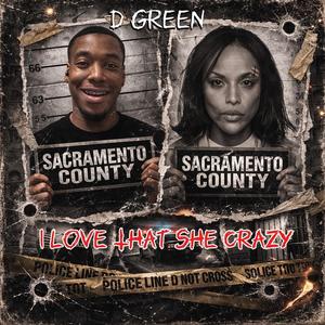 I Love That She Crazy (Explicit)