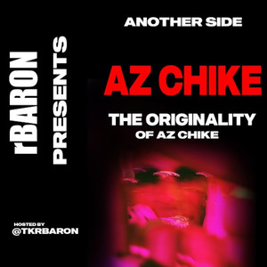 The Originality of Az Chike (Explicit)