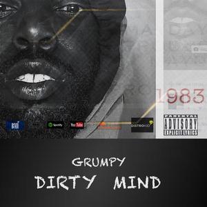 GRUMPY DIRTY MIND (Explicit)