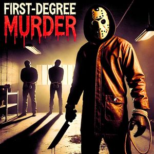 First-Degree Murder