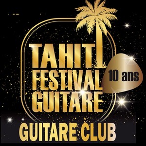 Tahiti festival guitare (Guitare club 10 ans)