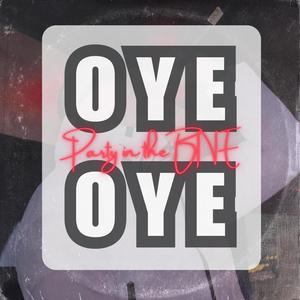 Oye Oye (Party in the BNE) (Remastered Version)