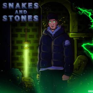 Snakes & Stones (Explicit)