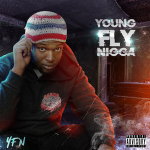 Young Fly Nigga (Explicit)