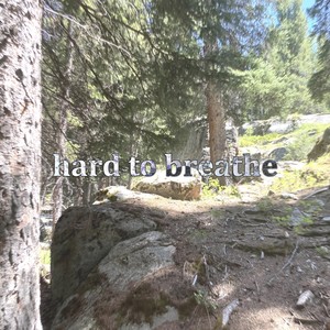 hard to breathe