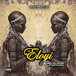 Eloyi (feat. Red Kalahari & Syamthanda)