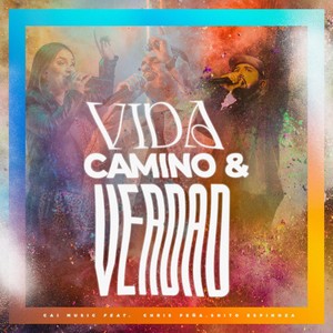 Vida, Camino y Verdad (feat. Chris Peña & Shito Espinoza)