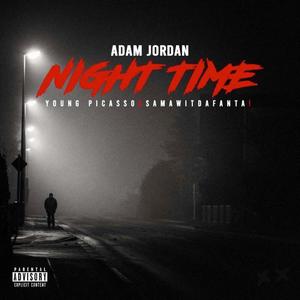 Night Time (feat. Young Picasso & SamaWitDaFanta!) [Explicit]