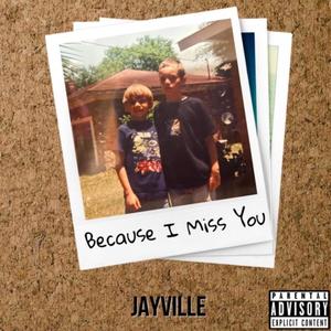 Because I Miss You (Explicit)