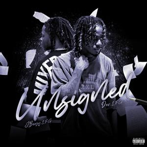 Unsigned (feat. Jbeezy.lfg) (Explicit)