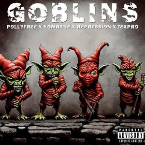 Goblins Cypher (feat. Komrade, TekPro & Reppresion) (Explicit)