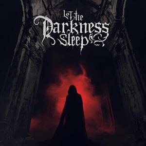Let the darkness sleep (Explicit)