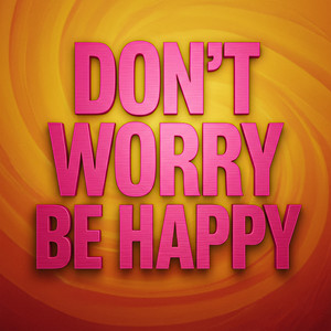 Don't Worry Be Happy (Extended Mix)