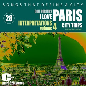 Songs That Define A City; Paris, Volume 28 (Cole Porter's 'I Love Paris', 4)