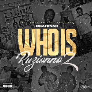 Who Is Ruzionno 2 (Explicit)