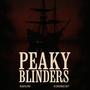 PEAKY BLINDERS (feat. Sinserie7|Explicit)